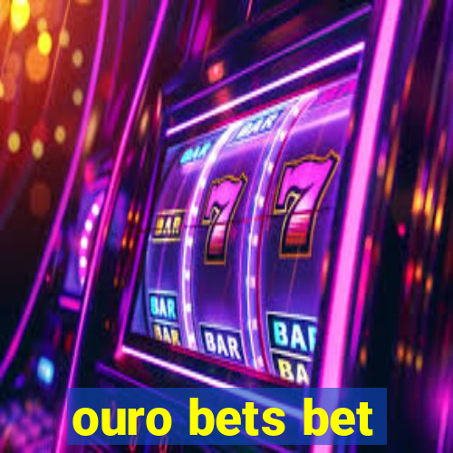 ouro bets bet